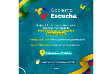 El programa 'Gobierno escucha' se desarrollará en Salamina (Caldas) del 22 al 24 de agosto.