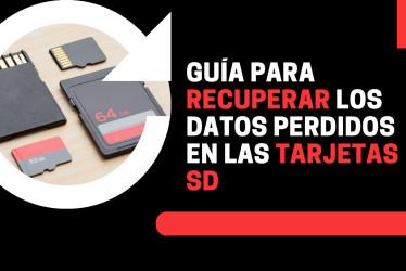 Guía para recuperar los datos perdidos en las tarjetas SD