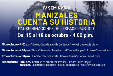 Asista al seminario Manizales Cuenta Historia del Centro Cultural Banco de la República. 